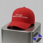 Trump He's Dead America Great Again Baseball Cap