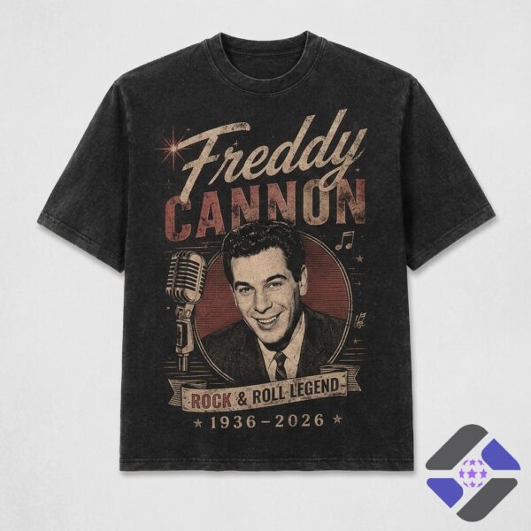 Freddy Cannon Rock & Roll Legend In Loving Memory 1936-2026 T-Shirt