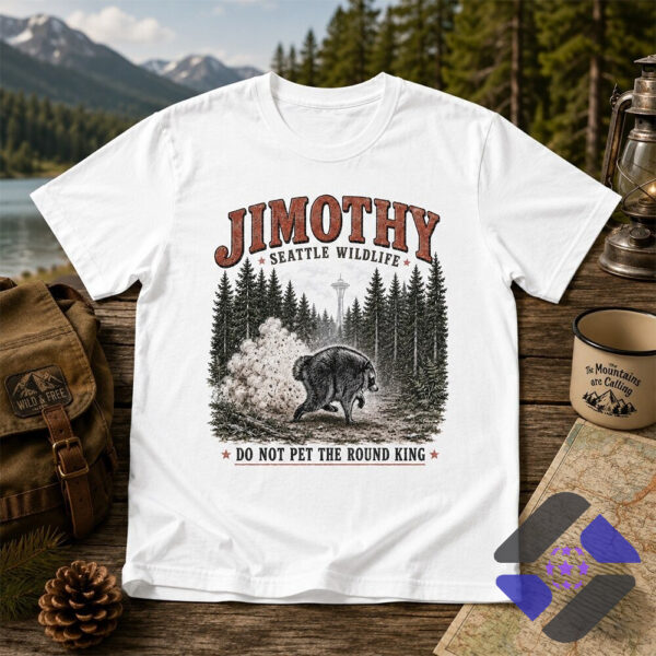 Jimothy Seattle Wildlife Do Not Pet The Round King Raccoon T-Shirt